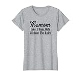 Photo Gallery donna regalo della maglietta memom: like a mom only without the rules maglietta Photo Gallery donna regalo della maglietta memom: like a mom only without the rules maglietta