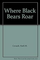 Where Black Bears Roar 0873586557 Book Cover