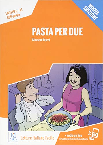 Pasta per due – Nuova Edizione: Livello 1 / Lektüre + Audiodateien als Download (Letture Italiano Pasta per due – Nuova Edizione: Livello 1 / Lektüre + Audiodateien als Download (Letture Italiano