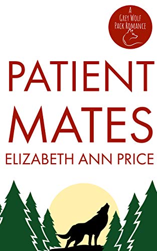 Patient Mates (Grey Wolf Pack Romance Novellas Book 7)