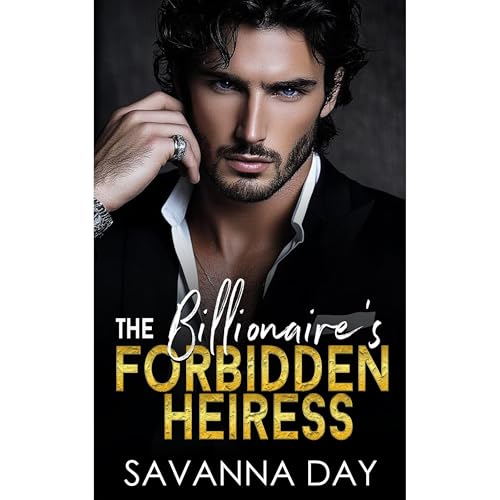 The Billionaire's Forbidden Heiress Audiolibro Por Savanna Day arte de portada