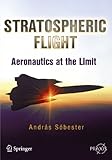 Stratospheric Flight: Aeronautics at the Limit (Popular Science)