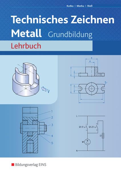 Technisches Zeichnen Metall - Grundbildung - Arbeitsheft