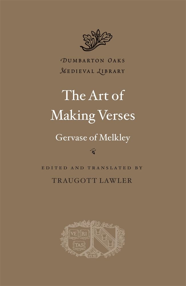 The Art of Making Verses (Dumbarton Oaks Medieval Library) (Dumbarton Oaks Medieval Library: Medieval Latin )