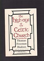The High Age of the Celtic Church: An Introduction 0879210842 Book Cover