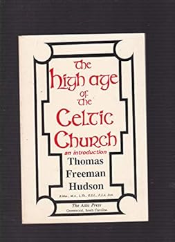 Paperback The High Age of the Celtic Church: An Introduction Book