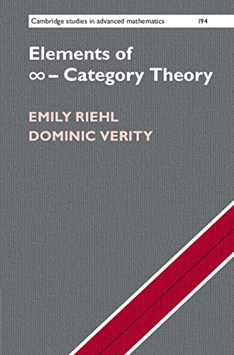 Elements of ∞-Category Theory (Cambridge Studies in Advanced Mathematics)