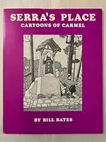 Serra's Place: Cartoons of Carmel B0006CH49M Book Cover
