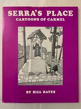 Paperback Serra's Place: Cartoons of Carmel Book
