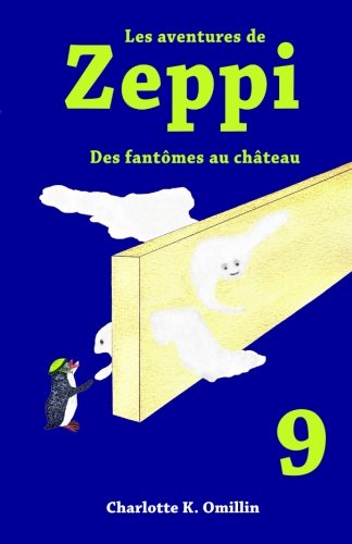 Les aventures de Zeppi: Des fantômes au château