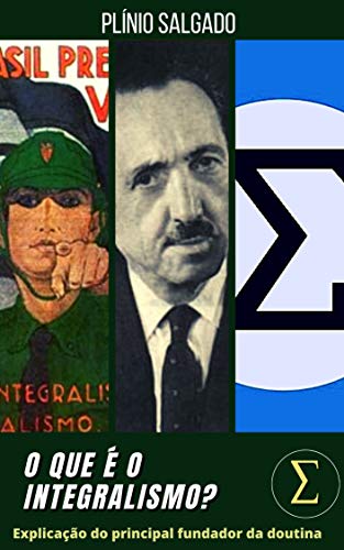 Plínio Salgado - O que é o Integralismo?