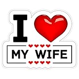 I Love My Wife Sticker 4 Inch Husband Marriage Comedy Humor - Waterproof Vinyl Decal for Laptop Water Bottle Car Tumbler - Durable Funny Aesthetic Long-Lasting Stickers for Adults ID44990