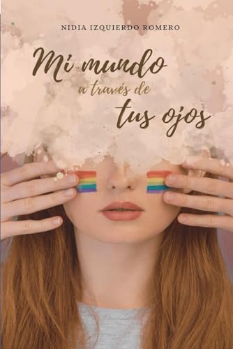 Mi mundo a través de tus ojos