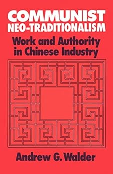 Paperback Communist Neo-Traditionalism: Work and Authority in Chinese Industry Book