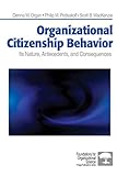 Organizational Citizenship Behavior: Its Nature, Antecedents, and Consequences (Foundations for Organizational Science)
