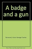 A badge and a gun 0517521652 Book Cover