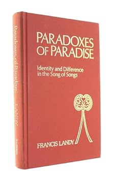 Hardcover Paradoxes of Paradise: Identity and Difference in the Song of Songs (Bible & Literature Series) Book