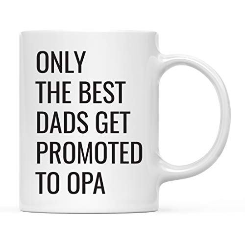Andaz Press 11oz. Father's Day Coffee Mug Gift, Only the Best Dads Get Promoted to Opa, 1-Pack, Funny Dad Birthday Christmas Gift Ideas