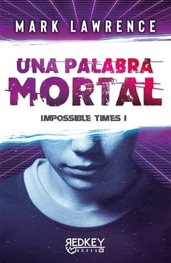 Una palabra mortal: Impossible Times I