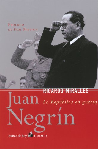 Juan Negrín (Biografías y Memorias) Juan Negrín (Biografías y Memorias)