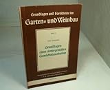 Grundlagen einer naturgemäßen Gewächshauskultur. (= Grundlagen und Fortschritte in Garten- und Weinbau - Heft 73)