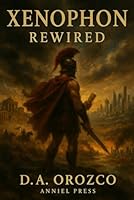 Xenophon: Rewired B0F678KMNX Book Cover
