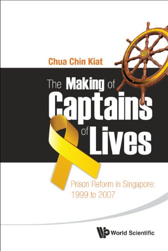 Making Of Captains Of Lives The Prison Reform In Singapore 1999 To 