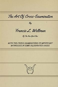 Paperback The Art Of Cross-Examination Book