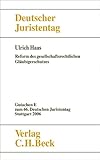 Verhandlungen des 66. Deutschen Juristentages Stuttgart 2006 Bd. I: Gutachten Teil E: Reform des gesellschaftsrechtlichen Gläubigerschutzes