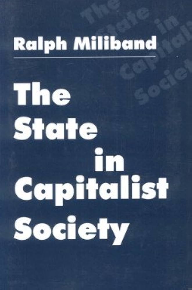 The State in Capitalist Society: Ralph Miliband