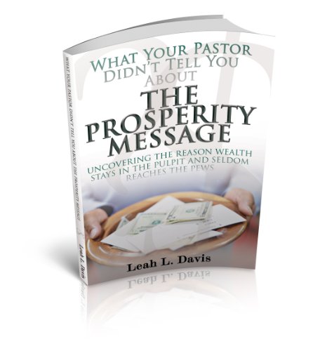 What Your Pastor Didn't Tell You About The Prosperity Message