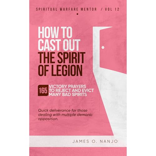 How to Cast Out the Spirit of Legion Audiolibro Por James Nanjo arte de portada