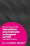 PopEventKulturen an den Schnittstellen von Management und Politik: Transdisziplinäre Perspektiven (Transdisziplinäre Popkulturstudien 2)