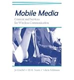  [(Mobile Media: Content and Services for Wireless Communications )] [Author: Jo Groebel] [Dec-2005]