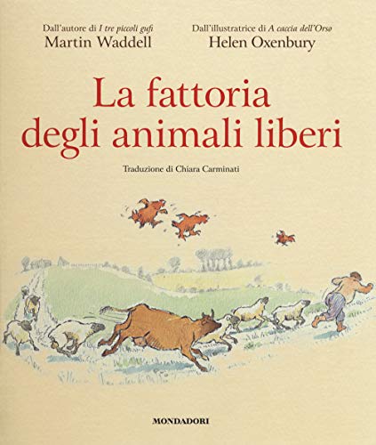 La Fattoria Degli Animali Liberi. Ediz. A Colori