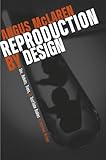  Reproduction by Design: Sex, Robots, Trees, and Test-Tube Babies in Interwar Britain