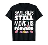 Photo Gallery small steps still move us forward maglietta Photo Gallery small steps still move us forward maglietta