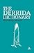 The Derrida Dictionary (Continuum Philosophy Dictionaries)