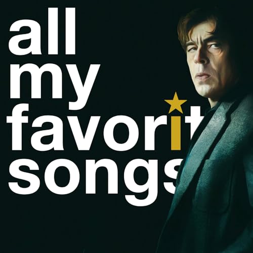 Page de couverture de All My Favorite Songs 054 by Benicio Del Toro - Awesome Mixtape Volume 1