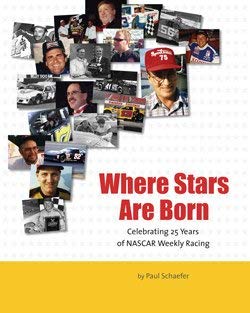 Paperback Where Stars Are Born: Celebrating 25 Years of NASCAR Weekly Racing Book