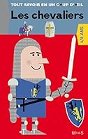 Tout savoir en un coup d'œil : Les chevaliers 2215154764 Book Cover