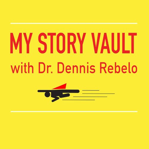 『My Story Vault with Dr. Dennis Rebelo』のカバーアート