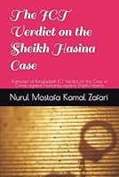 The ICT Verdict on the Sheikh Hasina Case: Transcript of Bangladesh ICT Verdict on the Case of Crimes against Humanity against Sheikh Hasina B0G3P6PGWZ Book Cover