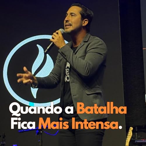 Quando a Batalha Fica Mais Intensa