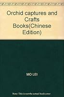 Orchid captures and Crafts Books 7503842075 Book Cover
