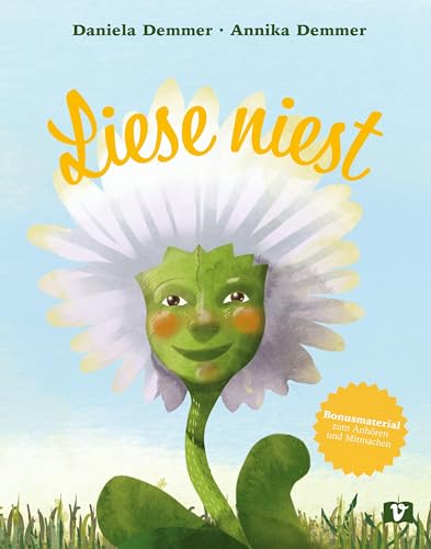 Liese niest: Wie aus einem Löwenzahn eine Pusteblume wird – und die Frühlingswiese erblüht. Frühlingsgeschichte über Freundschaft und die Wunder der Natur. Vorlesebuch ab 3 Jahren