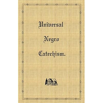 The Universal Negro Catechism 1921