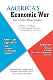 America's Economic War  Your Freedom, Money and Life: A Citizen's Handbook for Understanding the War between American Capitalism and Socialism