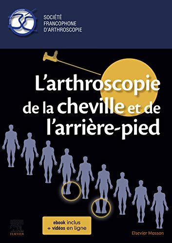 🤗📓📁📚 Télécharger 🔉👍 L'arthroscopie de la cheville et de l'arrière-pied (Hors collection) Livre eBook France