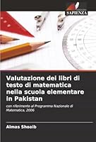 Valutazione dei libri di testo di matematica nella scuola elementare in Pakistan (Italian Edition) 6209026281 Book Cover